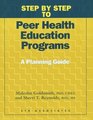 Step by Step to Peer Health Education Programs A Planning Guide