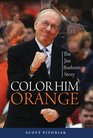 Color Him Orange The Jim Boeheim Story