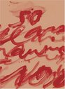 Cy Twombly Fifty Years Of Work On Paper