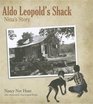 Aldo Leopold's Shack: Nina's Story (Center for American Places - Center Books on American Places)