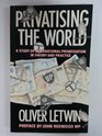 Privatizing the World