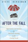 After the Fall Opportunities and Strategies for Real Estate Investing in the Coming Decade