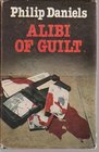Alibi of Guilt