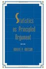 Statistics As Principled Argument