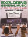 Exploring General Music in the Keyboard Lab Student Book