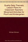 Quality Daily Thematic Lesson Plans for Classroom Teachers Movement Activities for PreK  Kindergarten