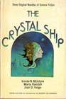 The Crystal Ship  Three Original Novellas of Science Fiction