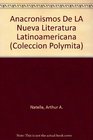 Anacronismos De LA Nueva Literatura Latinoamericana