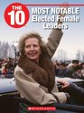 The 10 Most Notable Elected Female Leaders