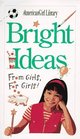Bright Ideas From Girls for Girls