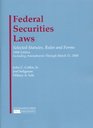 Federal Securities Laws Selected Statutes Rules and Forms 2008