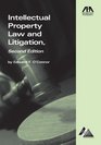 Intellectual Property Law and Litigation Practical and Irreverent Insights