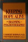 Keeping Hope Alive On Becoming a Psychotherapist