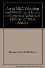 Art of MA Valuation and Modeling A Guide to Corporate Valuation