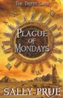 The Truth Sayer Plague of Mondays