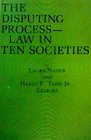 The Disputing Process Law in Ten Societies