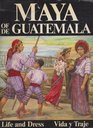 The Maya of Guatemala  Life and Dress