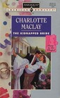 The Kidnapped Bride (Goin' to the Chapel, Bk 2) (Harlequin American Romance, No 537)