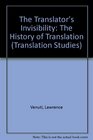 The Translator's Invisibility A History of Translation