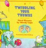Twiddling Your Thumbs Hand Rhymes by Wendy Cope