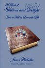 A Book Of Wisdom And Delight How to Fall in Love with Life
