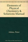 Elements of Physical Chemistry  Solutions Manual