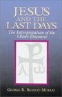 Jesus and the Last Days The Interpretation of the Olivet Discourse