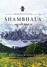 Demystifying Shambhala The Perfection of Peace and Harmony as Revealed by the Jonang Tradition of Kalachakra