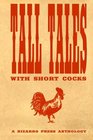 Tall Tales with Short Cocks A Bizarro Press Anthology