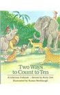 Two Ways to Count to Ten A Liberian Folktale