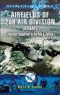 AIRFIELDS OF 2ND AIR DIVISION  Liberator Squadrons in Norfolk and Suffolk