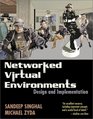 Networked Virtual Environments Design and Implementation