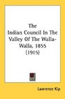 The Indian Council In The Valley Of The WallaWalla 1855