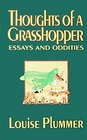 Thoughts of a Grasshopper Essays and Oddities