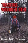 Tracking Wounded Deer How to Find and Tag Deer Shot with Bow or Gun