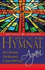 Open Your Hymnal Again More Devotions That Harmonize Scripture with Song