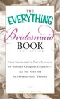 The Everything Bridesmaid Book From bachelorette party planning to wedding ceremony etiquette  all you need for an unforgettable wedding