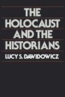 The Holocaust and the Historians