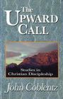 The upward call Studies in Christian discipleship
