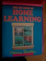 The Big Book of Home Learning Getting Started/Preschool and Elementary/Teen and Adult/Afterschooling