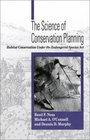 The Science of Conservation Planning Habitat Conservation Under the Endangered Species Act