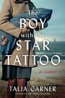 The Boy with the Star Tattoo A Novel