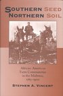 Southern Seed Northern Soil AfricanAmerican Farm Communities in the