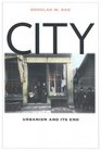 City Urbanism and Its End