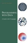 Programming With Data Guide to the s Language