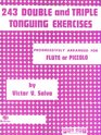 243 Double and Triple Tonguing Exercises