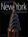 New York from the Air An Architectural Heritage Revised Edition