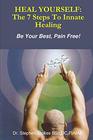 Heal Yourself The 7 Steps To Innate Healing The 7 Steps To Innate Healing