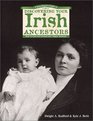 A Genealogist's Guide to Discovering Your Irish Ancestors How to Find and Record Your Unique Heritage