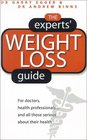 Experts' Weight Loss Guide For Doctors Health Professionalsand All Those Serious about Their Health